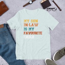 Load image into Gallery viewer, My Son In Law Is My Favourite Child - T Shirt - J and P Hats