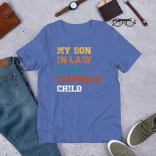 Load image into Gallery viewer, My Son In Law Is My Favourite Child - T Shirt - J and P Hats