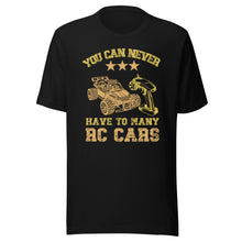 Load image into Gallery viewer, RC hobbyists Gift - Remote Control RC Car T Shirt 