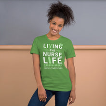 Load image into Gallery viewer, Living the Nurse Life T-Shirt | Nurse Gift