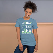 Load image into Gallery viewer, Living the Nurse Life T-Shirt | Nurse Gift