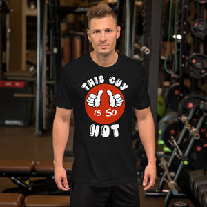 This Guy Is So Hot - Funny Mens T Shirt - j and p hats 