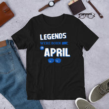 Load image into Gallery viewer, Birthday t shirt- legends were born in April - j and p hats 