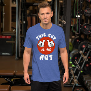 This Guy Is So Hot - Funny Mens T Shirt - j and p hats 