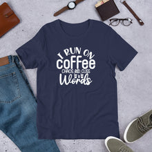 Load image into Gallery viewer, i run on coffee and cuss words Shirt | j and p hats 